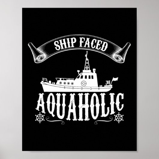 Ship Faced Aquaholic Hilarious Boating Poster (Vorne)
