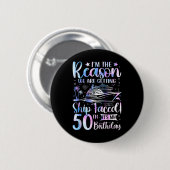 Ship Faced Birthday 50th Birthday Cruise Ship 2025 Button (Vorne & Hinten)