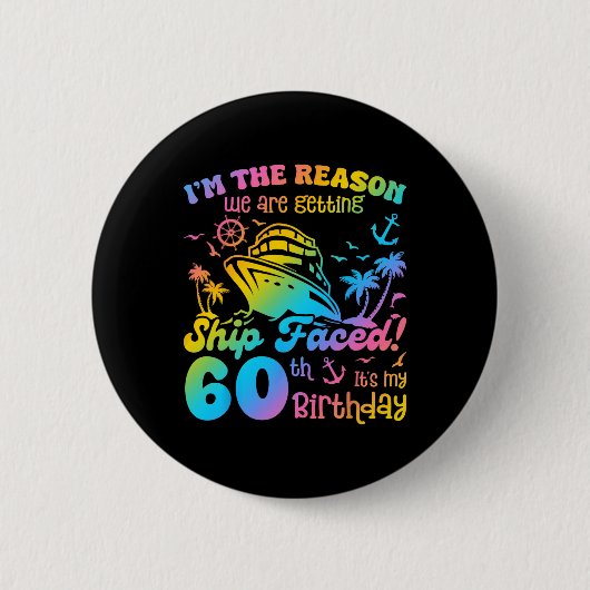 Ship Faced It's My 60th Birthday Cruising Ship Tri Button (Vorderseite)