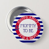 Ships Ahoy, seine junge Babydusche Mommy zu sein Button (Vorne & Hinten)