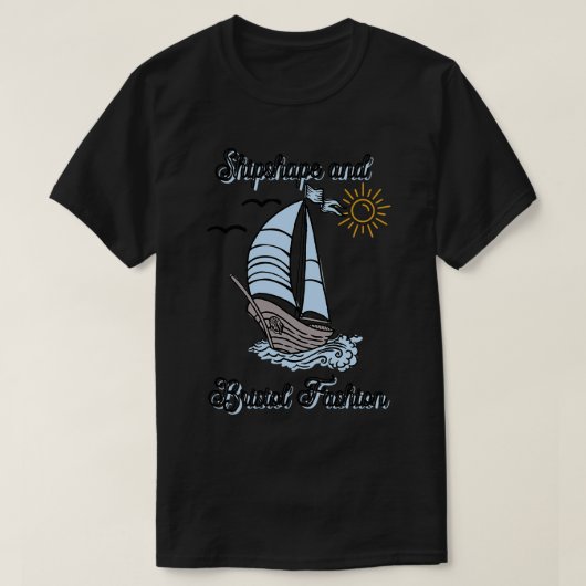 Shipshape und Bristol Fashion T-Shirt (Design vorne)