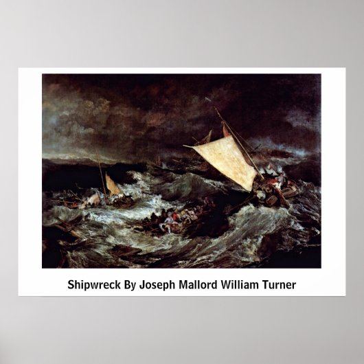 Shipwreck von Joseph Mallord William Turner Poster (Vorne)