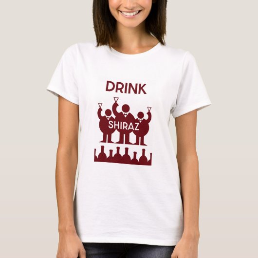 Shiraz Wine Drinkers T-Shirt (Vorderseite)
