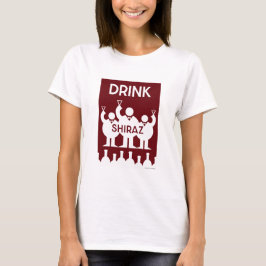 Shiraz Wine Drinkers T-Shirt