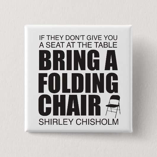 Shirley Chisholm Folding Chair Button (Vorderseite)