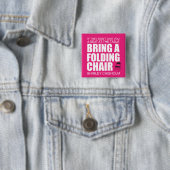 Shirley Chisholm Folding Chair Pink Button (Beispiel)