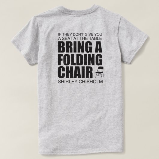 Shirley Chisholm Folding Chair T-Shirt (Design Rückseite)