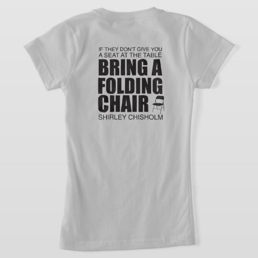 Shirley Chisholm Folding Chair T-Shirt (AblageHinten)
