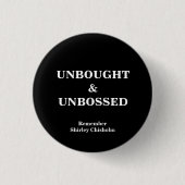 Shirley Chisholm Slogan-Knopf Button (Vorderseite)