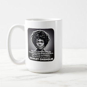Shirley Chisholm Zitat stereotype BLM Kaffeetasse