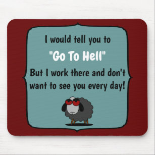 Shirley Sheep Funny Sarcasm Go To Hell Editable Mousepad
