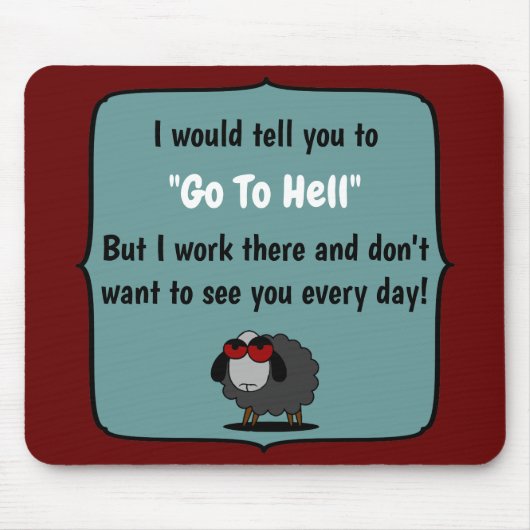Shirley Sheep Funny Sarcasm Go To Hell Editable Mousepad (Vorne)