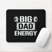 Shirt Big Dad Energy Funny Father’s Day Gym Tee Gi Mousepad (Mit Mouse)
