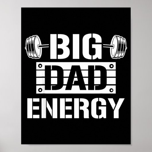 Shirt Big Dad Energy Funny Father’s Day Gym Tee Gi Poster (Vorne)