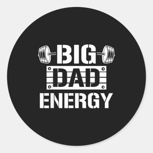 Shirt Big Dad Energy Funny Father’s Day Gym Tee Gi Runder Aufkleber (Vorderseite)