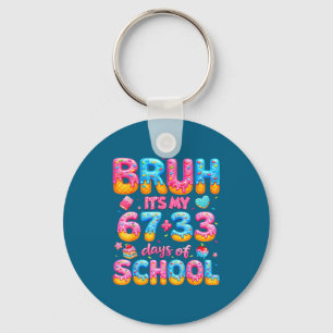 Shirt Bruh 67 33 Tage Schule Schlüsselanhänger