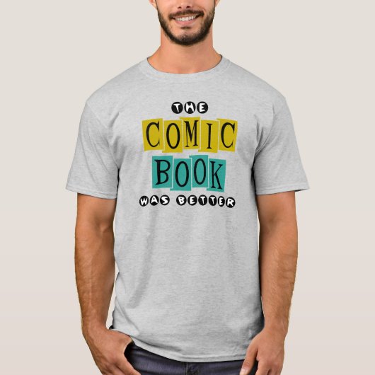 Shirt "Das Comic war besser" (Vorderseite)