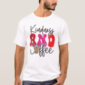 Shirt der Lehrkräfte | Freundlichkeit und Kaffee T (Vorderseite)