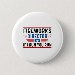 Shirt des Feuerwerksdirektors, wenn ich Sie laufe, Button