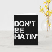Shirt Don' Hatin' Hilarious Hater Karte (Gelbe Blume)