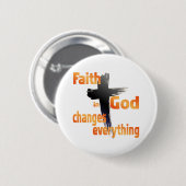 SHIRT_FaithInGodChangesEverything Button (Vorne & Hinten)