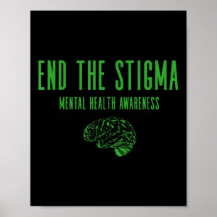 Shirt für psychische Gesundheit - Grünes Ende der  Poster