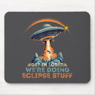 Shirt Hol Loser Wir Machen Eclipse Mousepad