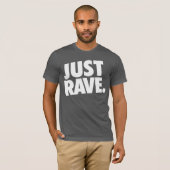 Shirt - Just Rave (Vorne ganz)