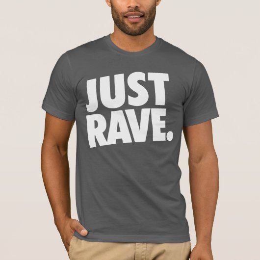 Shirt - Just Rave (Vorderseite)