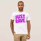 Shirt - Just Rave 2 (Vorne ganz)