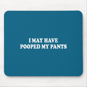 Shirt kann beschissene Hose Sarkastischer Spruch Mousepad