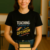 Shirt lehren; T-Shirt für Inspirierte Lehrer; opti
