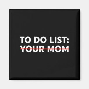 Shirt Liste Mom Müll Reden Klein Magnet