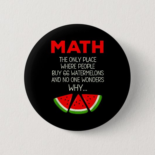 Shirt Mathe Wassermelone Berechnungs-Witz-Lehrer Button (Vorderseite)