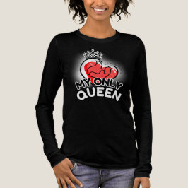 Shirt : Meine einzige Königin (schwarz)
