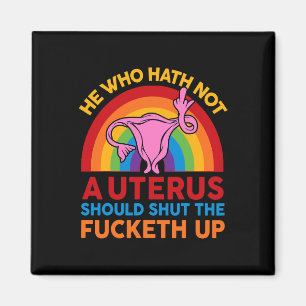 Shirt Middle Finger, wer keine Uterus sollte Magnet