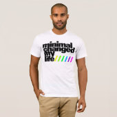 Shirt - Minimal changed my Life 1 (Vorne ganz)