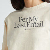 Shirt "Per my Last Email"
