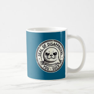 Shirt Robben Missbilligung Wortspiel Sarkastisches Kaffeetasse