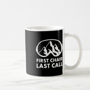Shirt Skifahren Snowboard Erster Lehrstuhl Letzter Kaffeetasse