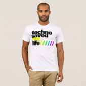 Shirt - Techno saved my Life 1 (Vorne ganz)