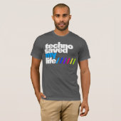 Shirt - Techno saved my Life 2 (Vorne ganz)