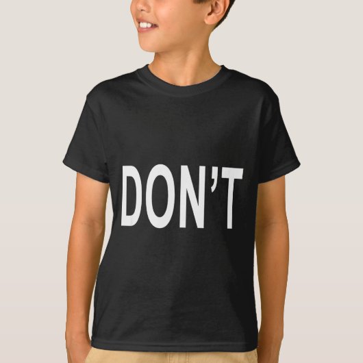 Shirt That Says Don't  (Vorderseite)