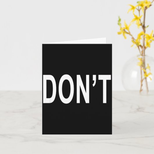 Shirt That Says Don't Karte (Gelbe Blume)