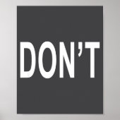Shirt That Says Don't  Poster (Vorne)