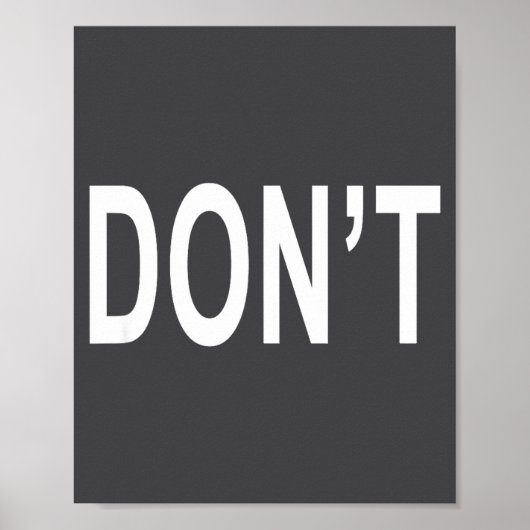 Shirt That Says Don't  Poster (Vorne)