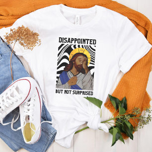 Shirt über Jesus   Funny und Sarcastic Zitat