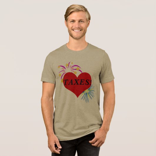 Shirt, wenn Sie Steuern mögen Tri-Blend Shirt (Vorderseite voll)