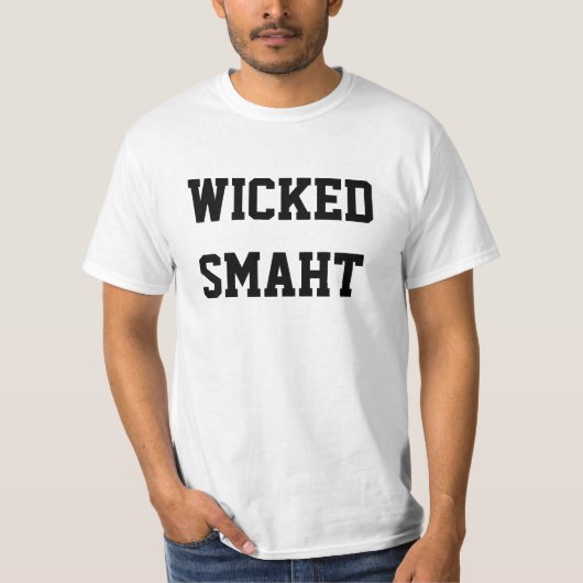 Shirt "Wicked Smaht Funny Boston Accent" (Vorderseite)