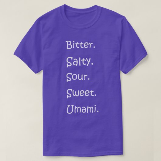 Shirt With All Flavors - Bitter, Salty, Sour, Swee (Design vorne)